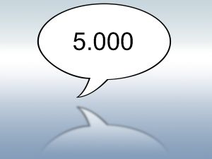 5000 comments 5.000 commentaires!